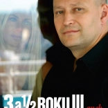 3 a pol roka III: pády a vzostupy
